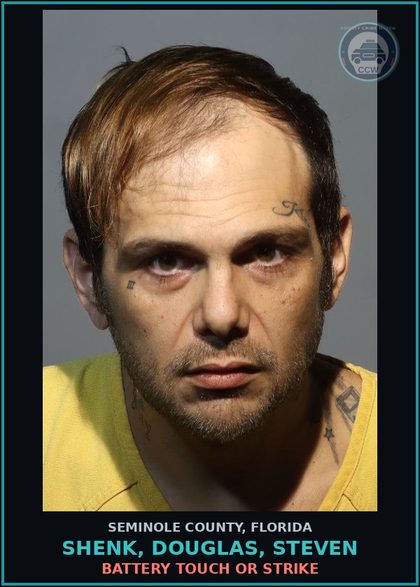 CCW arrest card for SHENK, DOUGLAS, STEVEN in Seminole County: BATTERY TOUCH OR STRIKE