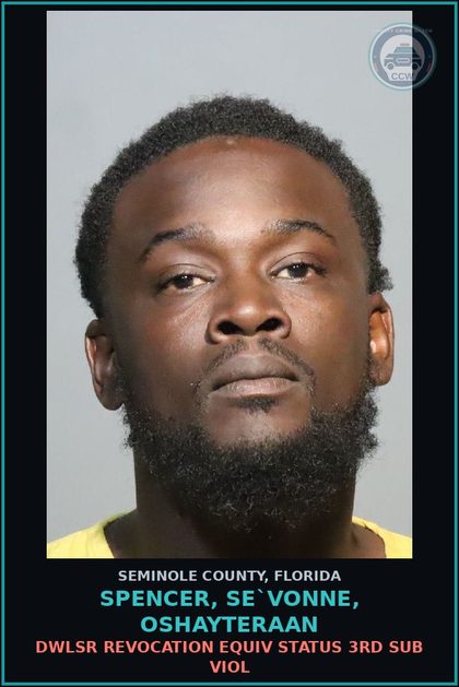CCW arrest card for SPENCER, SE`VONNE, OSHAYTERAAN in Seminole County: DWLSR REVOCATION EQUIV STATUS 3RD SUB VIOL