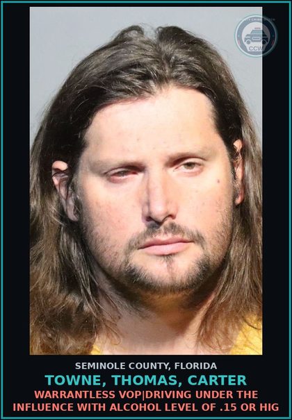 CCW arrest card for TOWNE, THOMAS, CARTER in Seminole County: WARRANTLESS VOP|DRIVING UNDER THE INFLUENCE WITH ALCOHOL LEVEL OF .15 OR HIG