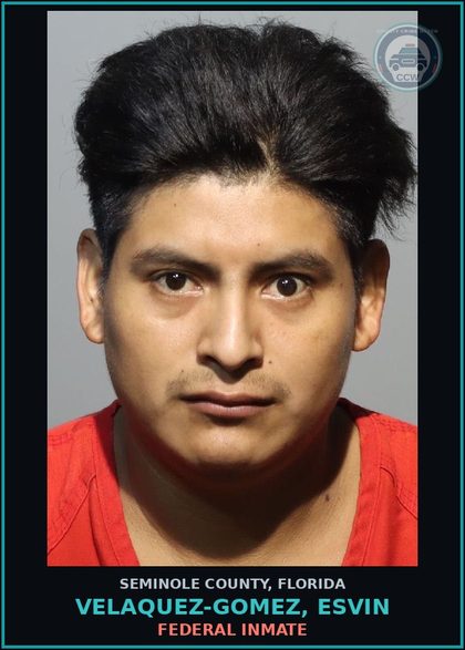CCW arrest card for VELAQUEZ-GOMEZ, ESVIN in Seminole County: FEDERAL INMATE