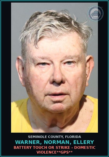 CCW arrest card for WARNER, NORMAN, ELLERY in Seminole County: BATTERY TOUCH OR STRIKE - DOMESTIC VIOLENCE**GPS**
