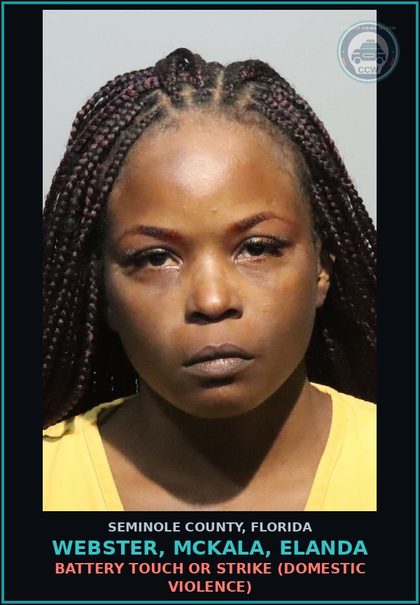 CCW arrest card for WEBSTER, MCKALA, ELANDA in Seminole County: BATTERY TOUCH OR STRIKE (DOMESTIC VIOLENCE)