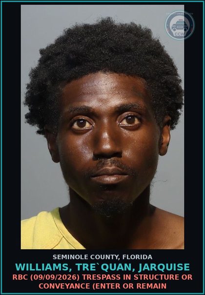 CCW arrest card for WILLIAMS, TRE`QUAN, JARQUISE in Seminole County: RBC (09/09/2026) TRESPASS IN STRUCTURE OR CONVEYANCE (ENTER OR REMAIN