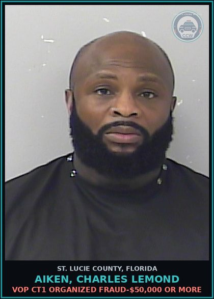 CCW arrest card for Aiken, Charles Lemond in St. Lucie County: Vop Ct1 Organized Fraud-$50,000 Or More
