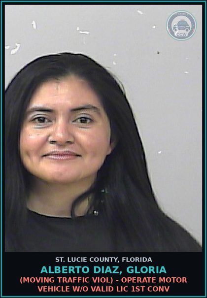 CCW arrest card for Alberto Diaz, Gloria in St. Lucie County: (moving Traffic Viol) - Operate Motor Vehicle W/o Valid Lic 1st Conv