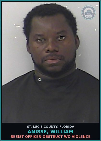 CCW arrest card for Anisse, William in St. Lucie County: Resist Officer-obstruct Wo Violence