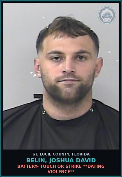 CCW arrest card for Belin, Joshua David in St. Lucie County: Battery- Touch Or Strike **dating Violence**