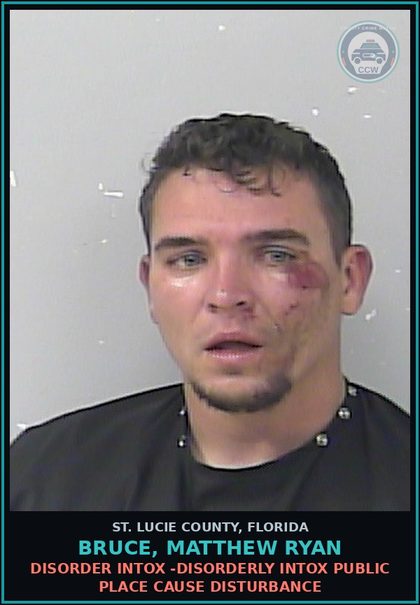 CCW arrest card for Bruce, Matthew Ryan in St. Lucie County: Disorder Intox -disorderly Intox Public Place Cause Disturbance
