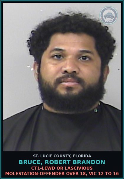 CCW arrest card for Bruce, Robert Brandon in St. Lucie County: Ct1-lewd Or Lascivious Molestation-offender Over 18, Victim 12 To 16
