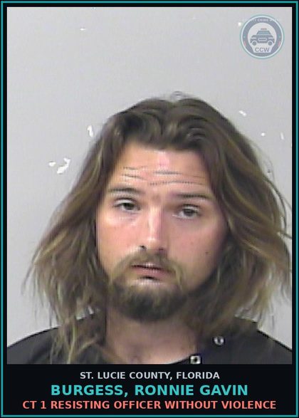 CCW arrest card for Burgess, Ronnie Gavin in St. Lucie County: Ct 1 Resisting Officer Without Violence