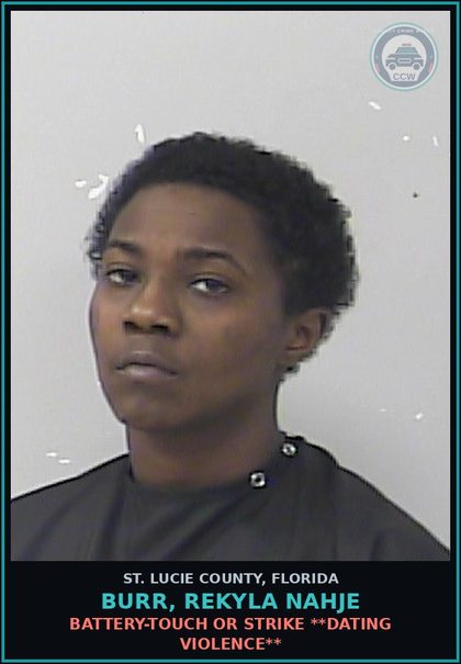 CCW arrest card for Burr, Rekyla Nahje in St. Lucie County: Battery-touch Or Strike **dating Violence**
