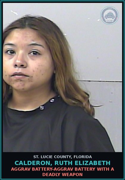 CCW arrest card for Calderon, Ruth Elizabeth in St. Lucie County: Aggrav Battery-aggrav Battery With A Deadly Weapon