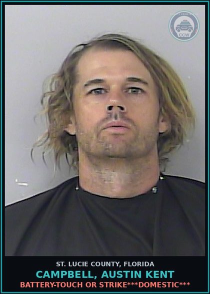 CCW arrest card for Campbell, Austin Kent in St. Lucie County: Battery-touch Or Strike***domestic***