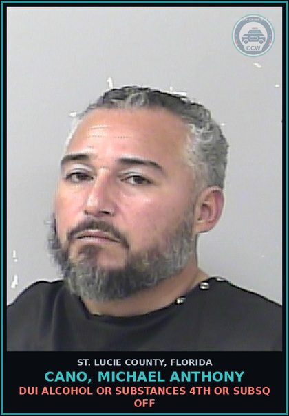 CCW arrest card for Cano, Michael Anthony in St. Lucie County: Dui Alcohol Or Drugs 4th Or Subsq Off
