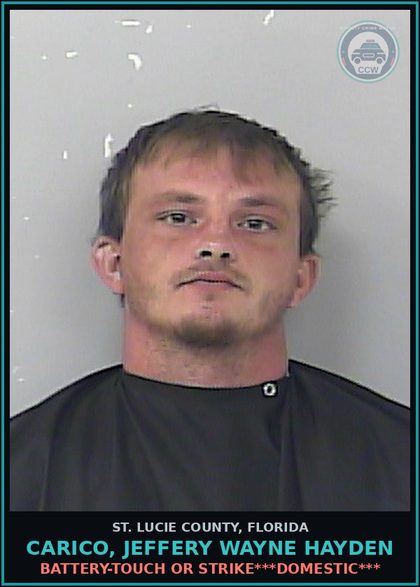 CCW arrest card for Carico, Jeffery Wayne Hayden in St. Lucie County: Battery-touch Or Strike***domestic***
