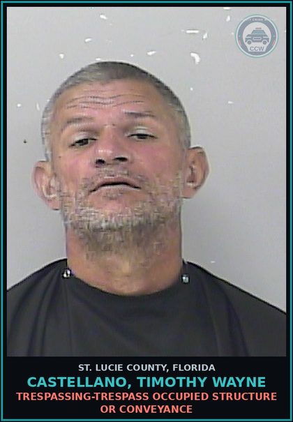 CCW arrest card for Castellano, Timothy Wayne in St. Lucie County: Burgl-unoccupied Conveyance Unarmed