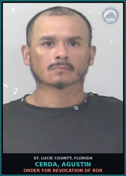 CCW arrest card for Cerda, Agustin in St. Lucie County: Order For Revocation Of Ror