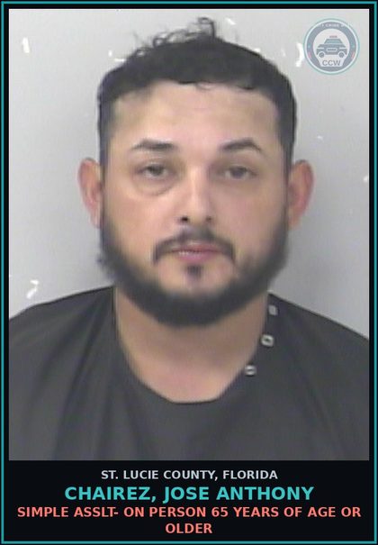CCW arrest card for Chairez, Jose Anthony in St. Lucie County: Simple Asslt- On Person 65 Years Of Age Or Older