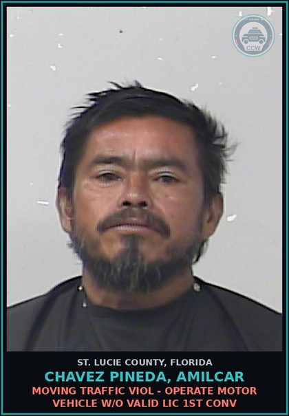 CCW arrest card for Chavez Pineda, Amilcar in St. Lucie County: Moving Traffic Viol - Operate Motor Vehicle W/o Valid Lic 1st Conv