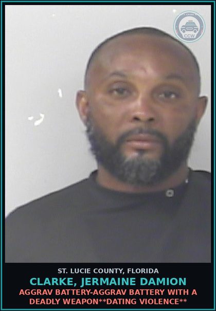 CCW arrest card for Clarke, Jermaine Damion in St. Lucie County: Aggrav Battery-aggrav Battery With A Deadly Weapon**dating Violence**