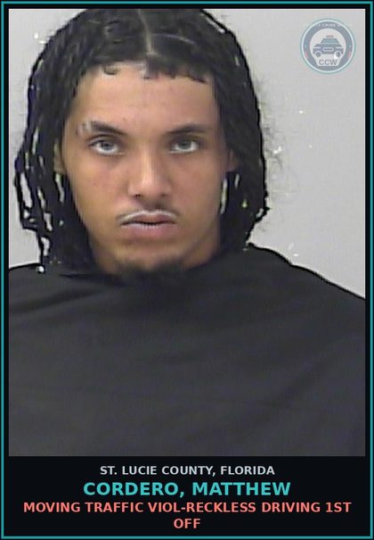 CCW arrest card for Cordero, Matthew in St. Lucie County: Moving Traffic Viol-reckless Driving 1st Off