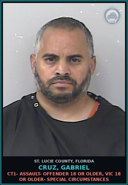 CCW arrest card for Cruz, Gabriel in St. Lucie County: Ct1- s3xual Battery- Offender 18 Or Older, Victim 18 Or Older- Special Circumstances