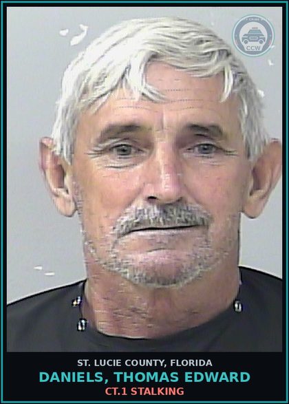 CCW arrest card for Daniels, Thomas Edward in St. Lucie County: Ct.1 Stalking