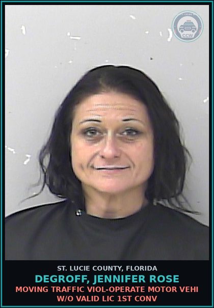 CCW arrest card for Degroff, Jennifer Rose in St. Lucie County: Moving Traffic Viol-operate Motor Vehi W/o Valid Lic 1st Conv