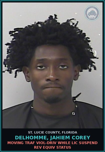 CCW arrest card for Delhomme, Jahiem Corey in St. Lucie County: Moving Traf Viol-driv While Lic Suspend Rev Equiv Status