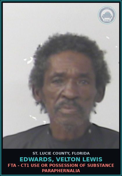 CCW arrest card for Edwards, Velton Lewis in St. Lucie County: Fta - Ct1 Use Or Possession Of Drug Paraphernalia