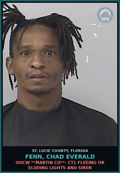 CCW arrest card for Fenn, Chad Everald in St. Lucie County: Oocw **martin Co**- Ct1 Fleeing Or Eluding Lights And Siren