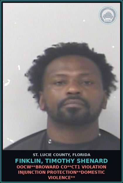 CCW arrest card for Finklin, Timothy Shenard in St. Lucie County: Oocw**broward Co**ct1 Violation Injunction Protection**domestic Violence**