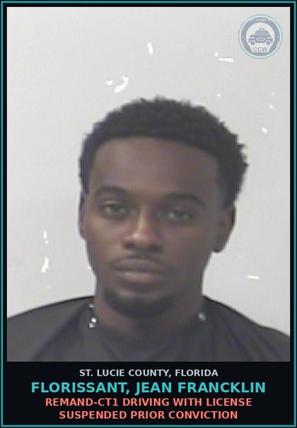 CCW arrest card for Florissant, Jean Francklin in St. Lucie County: Remand-ct1 Driving With License Suspended Prior Conviction