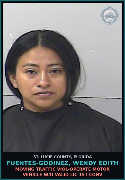 CCW arrest card for Fuentes-godinez, Wendy Edith in St. Lucie County: Moving Traffic Viol-operate Motor Vehicle W/o Valid Lic 1st Conv