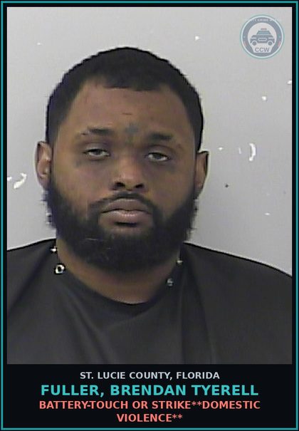 CCW arrest card for Fuller, Brendan Tyerell in St. Lucie County: Battery-touch Or Strike**domestic Violence**