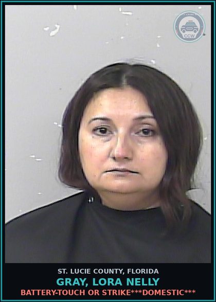 CCW arrest card for Gray, Lora Nelly in St. Lucie County: Battery-touch Or Strike***domestic***