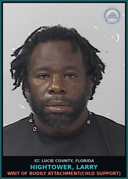 CCW arrest card for Hightower, Larry in St. Lucie County: Writ Of Bodily Attachment(chld Support)