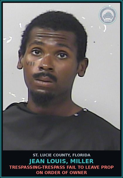 CCW arrest card for Jean Louis, Miller in St. Lucie County: Trespassing-trespass Fail To Leave Prop On Order Of Owner