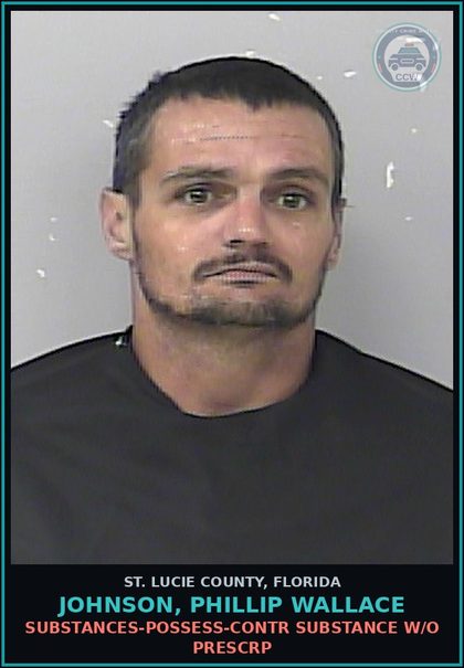 CCW arrest card for Johnson, Phillip Wallace in St. Lucie County: Drugs-possess-contr substance W/o Prescription