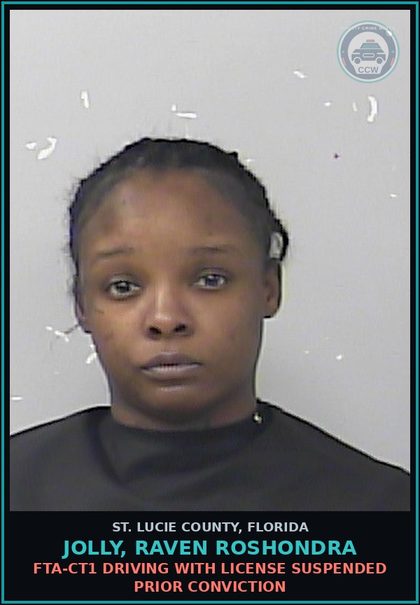 CCW arrest card for Jolly, Raven Roshondra in St. Lucie County: Fta-ct1 Driving With License Suspended Prior Conviction