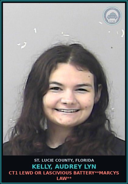 CCW arrest card for Kelly, Audrey Lyn in St. Lucie County: Ct1 Lewd Or Lascivious Battery**marcys Law**