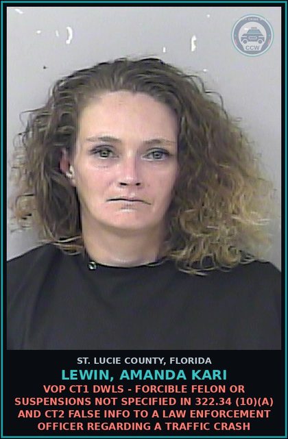 CCW arrest card for Lewin, Amanda Kari in St. Lucie County: Vop Ct1 Dwls - Forcible Felon Or Suspensions Not Specified In 322.34 (10)(a) And Ct2 False Info To A Law Enforcement Officer Regarding A Traffic Crash
