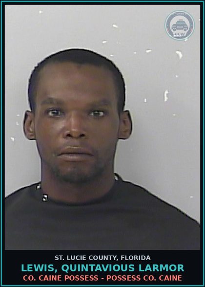 CCW arrest card for Lewis, Quintavious Larmor in St. Lucie County: Cocaine Possess - Possess Cocaine