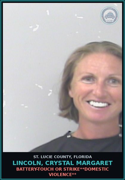 CCW arrest card for Lincoln, Crystal Margaret in St. Lucie County: Battery-touch Or Strike**domestic Violence**