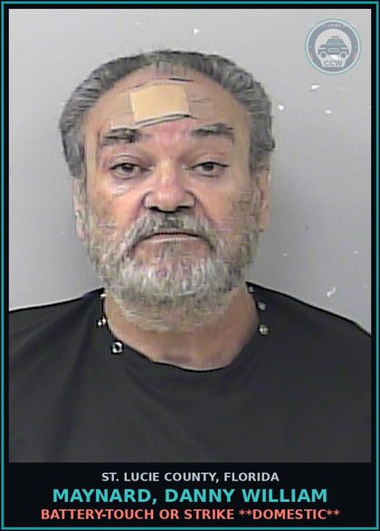 CCW arrest card for Maynard, Danny William in St. Lucie County: Battery-touch Or Strike **domestic**