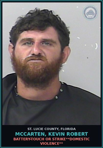 CCW arrest card for Mccarten, Kevin Robert in St. Lucie County: Battery-touch Or Strike**domestic Violence**