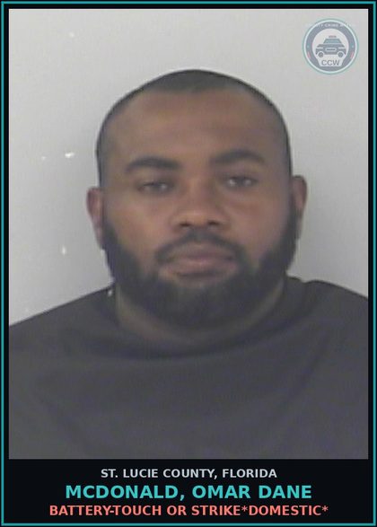 CCW arrest card for Mcdonald, Omar Dane in St. Lucie County: Battery-touch Or Strike*domestic*
