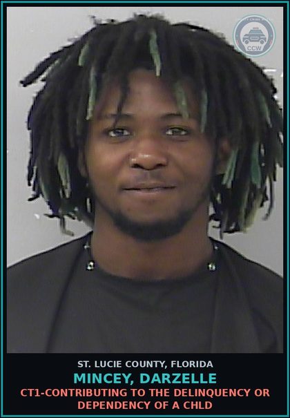 CCW arrest card for Mincey, Darzelle in St. Lucie County: Ct1-contributing To The Delinquency Or Dependency Of A chld