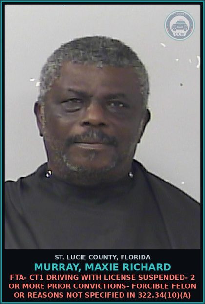 CCW arrest card for Murray, Maxie Richard in St. Lucie County: Fta- Ct1 Driving With License Suspended- 2 Or More Prior Convictions- Forcible Felon Or Reasons Not Specified In 322.34(10)(a)