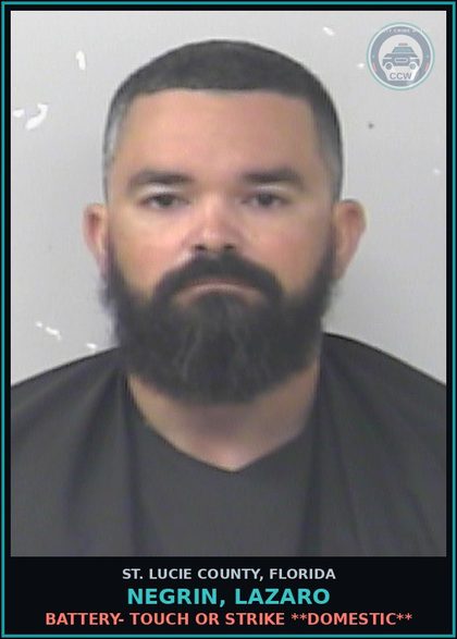 CCW arrest card for Negrin, Lazaro in St. Lucie County: Battery- Touch Or Strike **domestic**